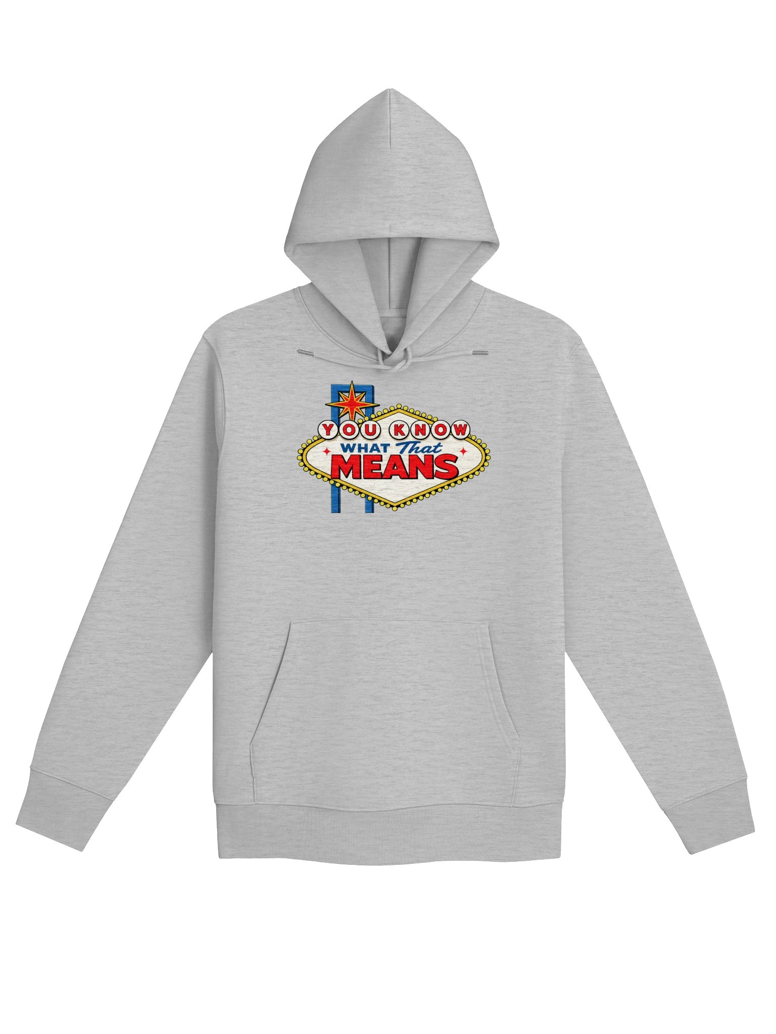 (Hoodie) You Know What That Means! product image (1)