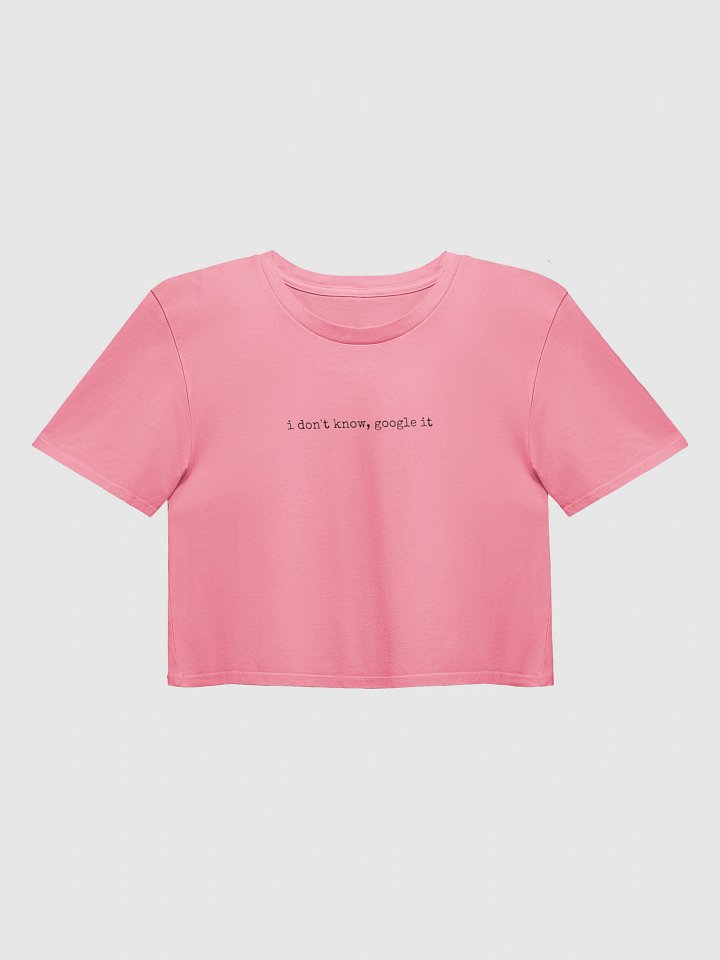 I Don't Know, Google It Y2K Crop Baby Tee - Sarcastic Tech Humor Shirt product image (3)