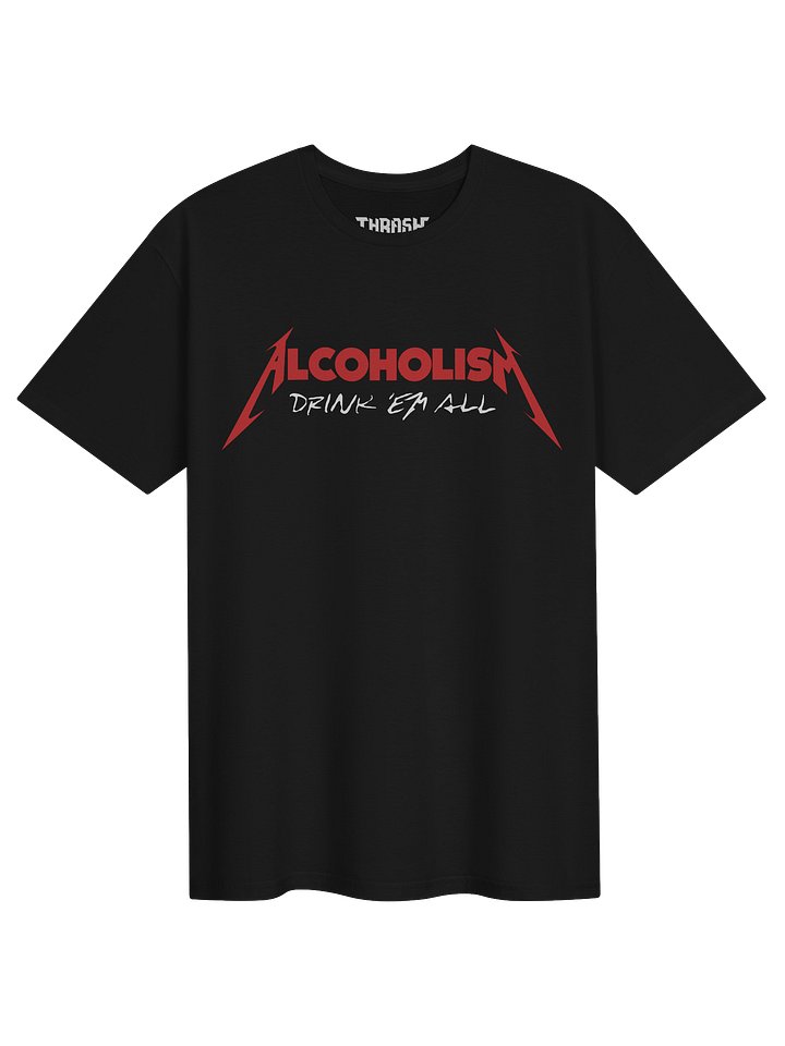 ALCOHOLISM - DRINK 'EM ALL product image (1)