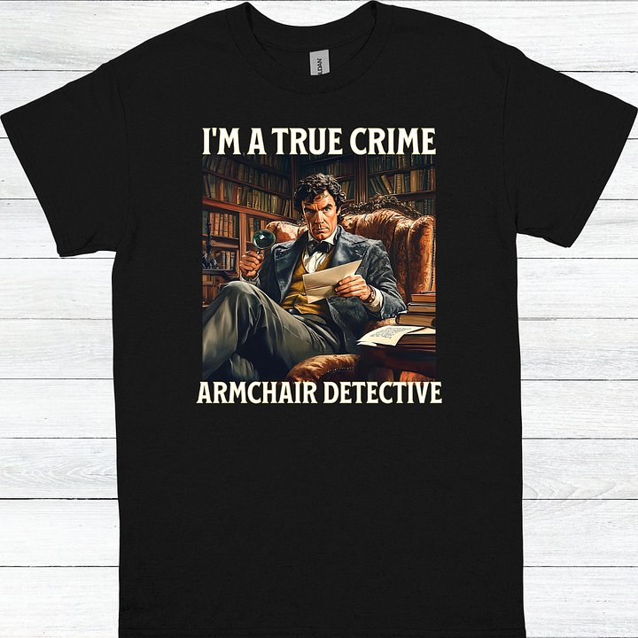 I'M A True Crime Armchair Detective product image (1)