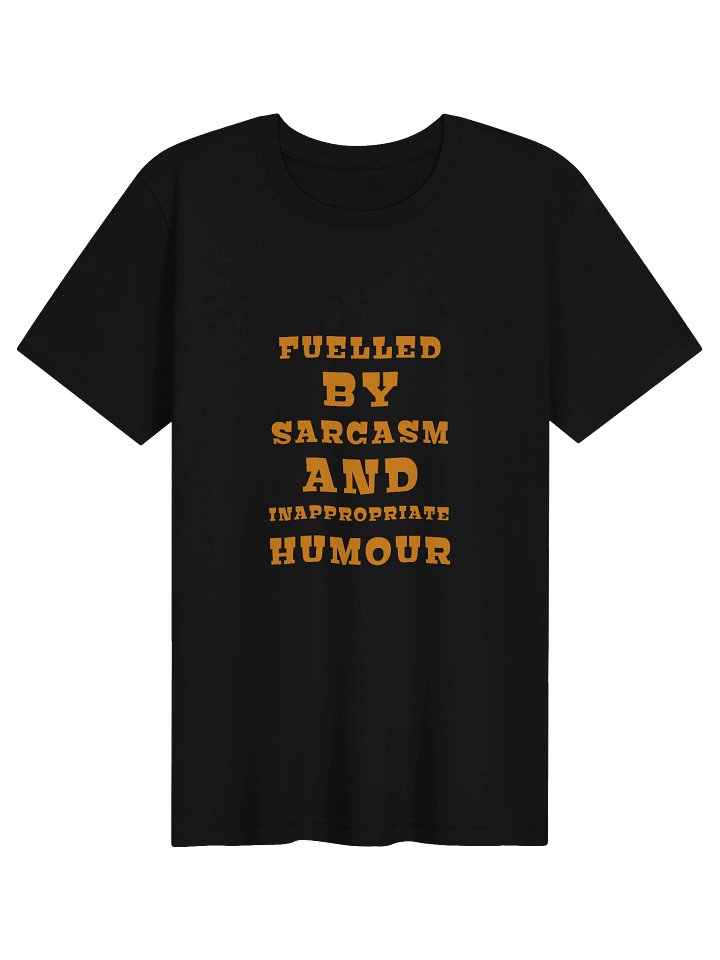Fuelled by Sarcasm Unisex Tee product image (1)