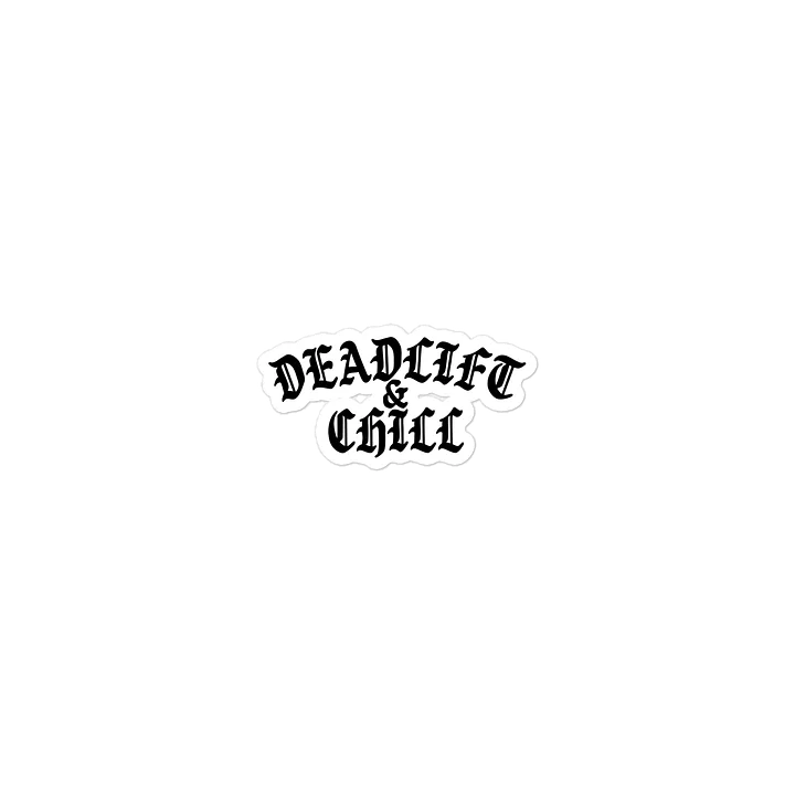 Deadlift & Chill Die-Cut Sticker product image (2)