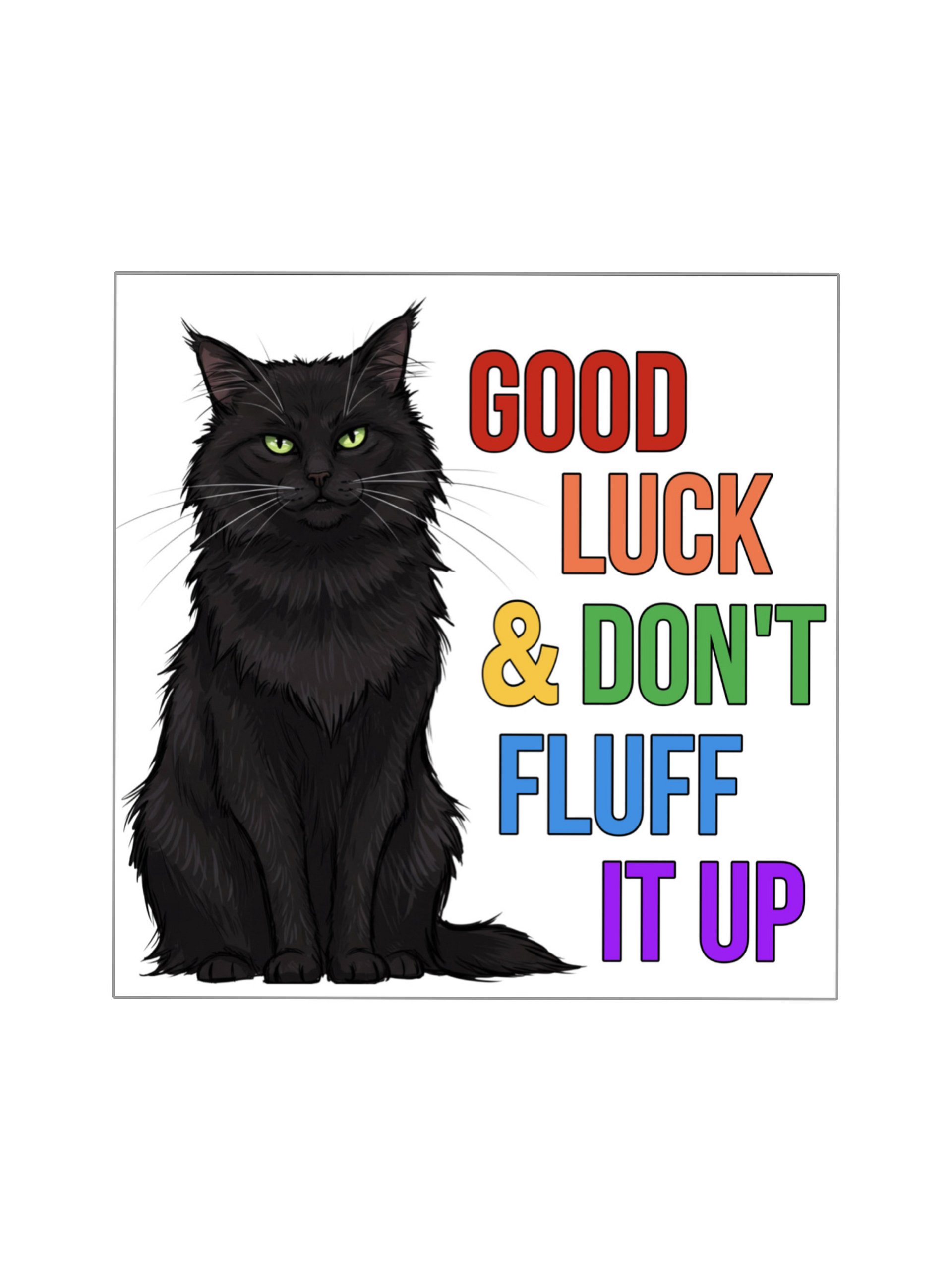 Good Luck and Don't Fluff It Up sticker product image (1)