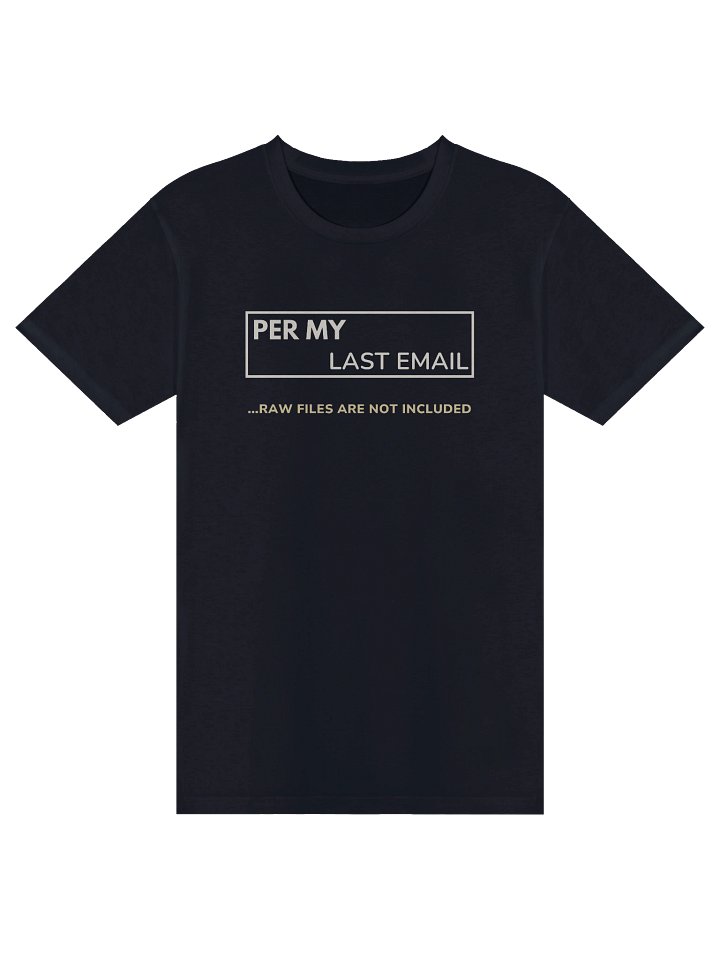 Last Email RAW Files Unisex Premium Tee product image (1)