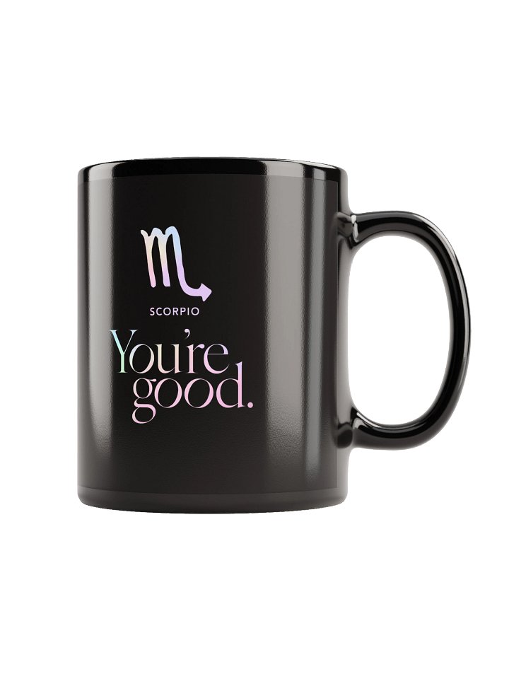 You're Good Scorpio Mug product image (1)