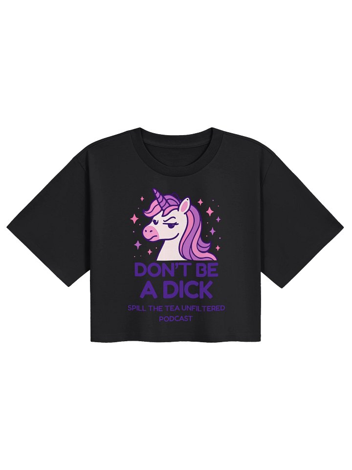 Don’t Be a Dick Unicorn Crop Tee product image (1)
