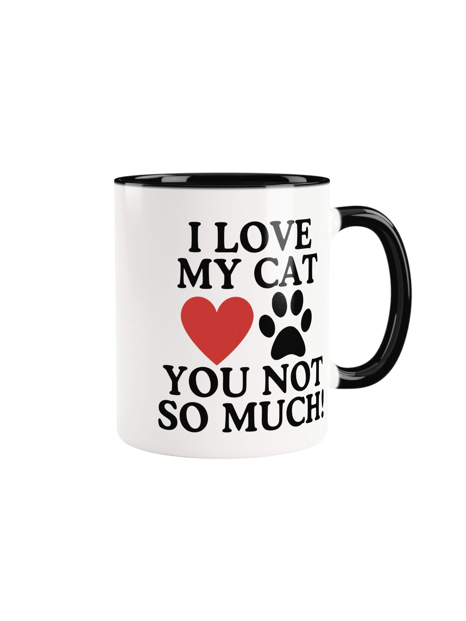 I Love My Cat You Not So Much Mug product image (7)