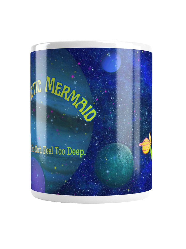 Galactic Mermaid Mug: Think far out. Feel too deep. product image (2)