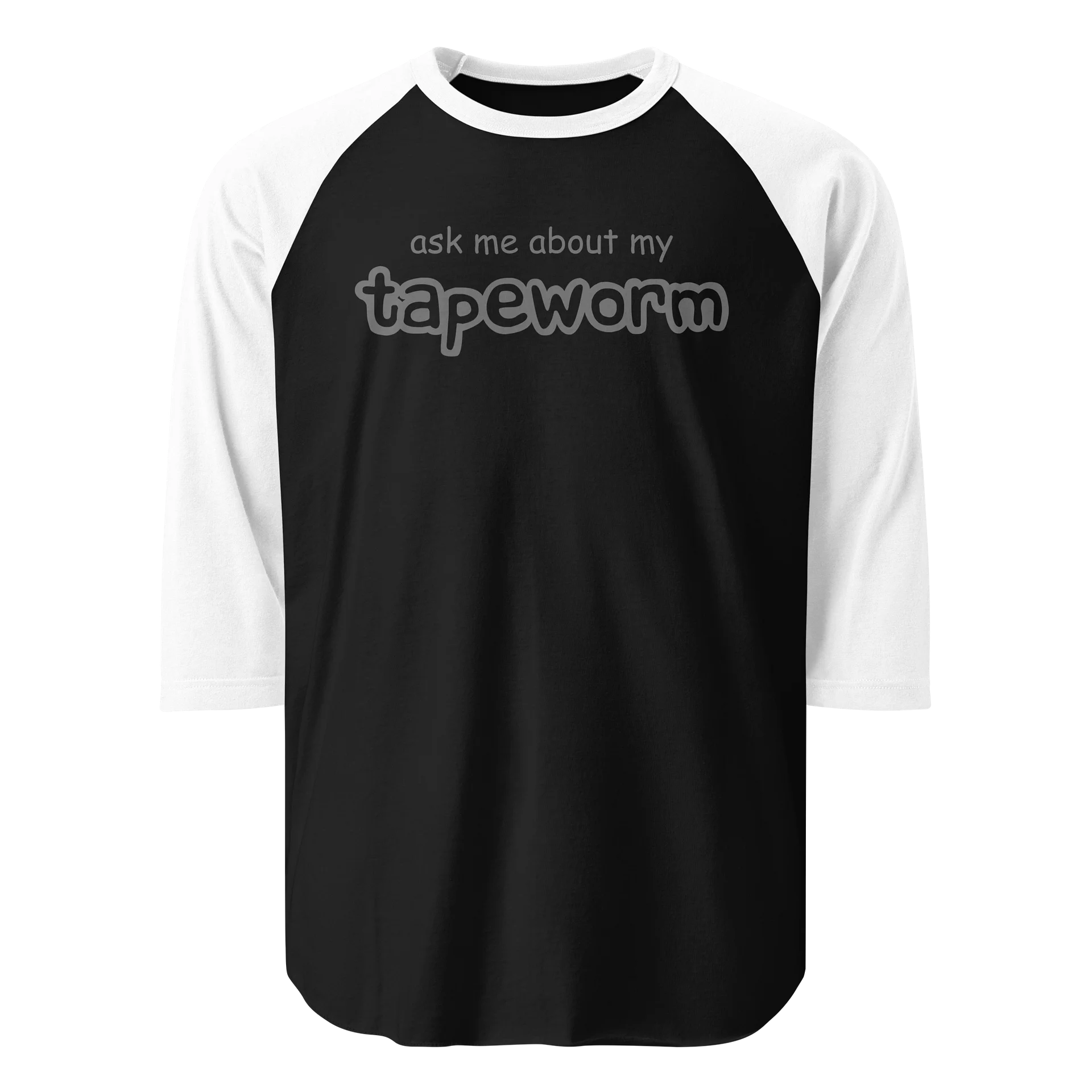 Ask me about my tapeworm raglan tee product image (1)
