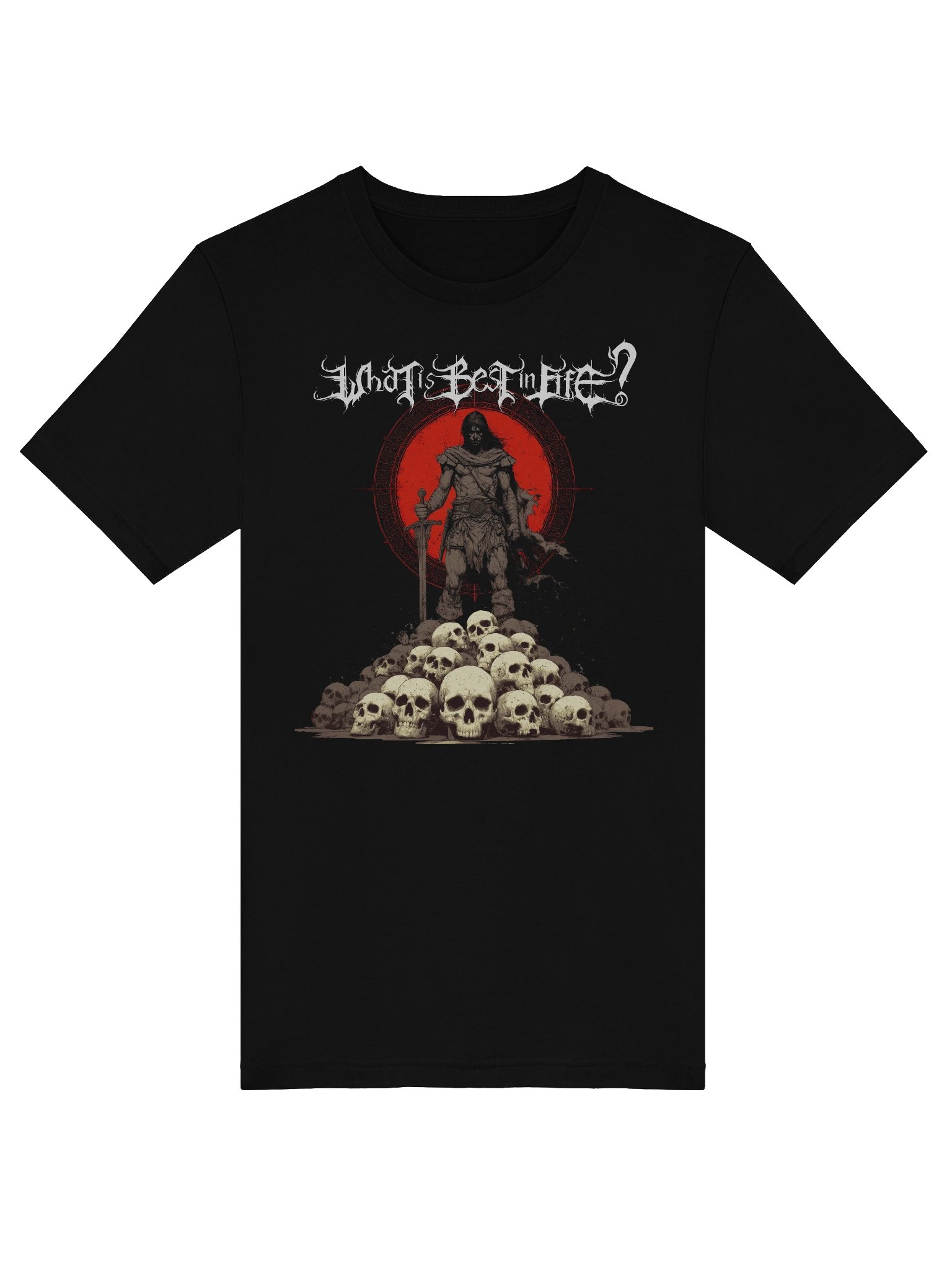 What Is Best In Life? Conan Barbarian Quote, dark fantasy, Robert E. Howard tshirt product image (5)