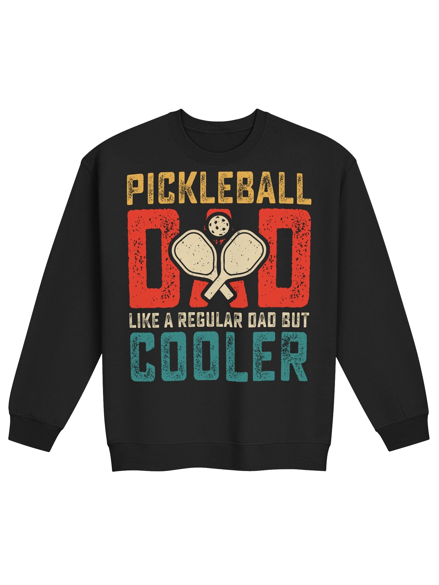 Pickleball Dad Like a Regular Dad But Cooler Sweatshirt product image (1)