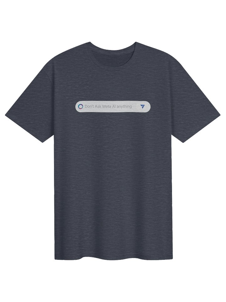 Don't Ask Meta AI Anything Heather Navy T-Shirt product image (1)