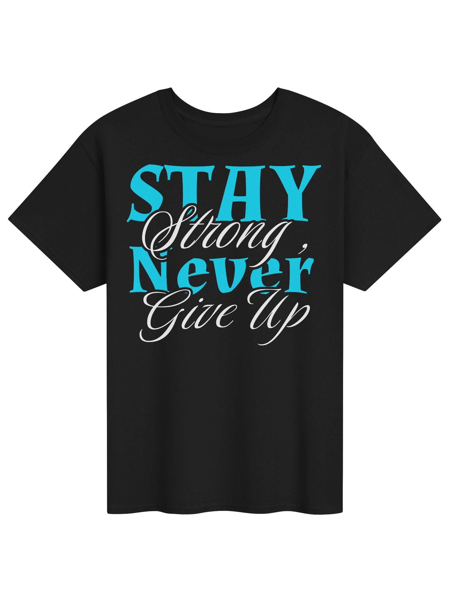 STAY STRONG Never Give Up Tee product image (2)