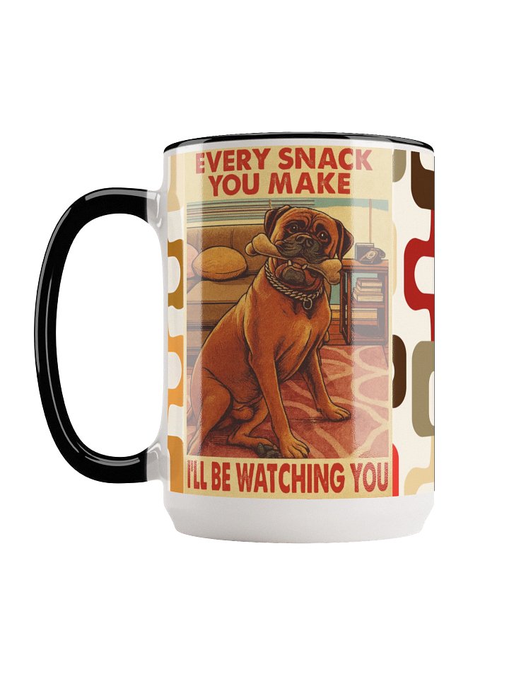 Every Snack You Make Bullmastiff Mug | Funny Dog Coffee Cup product image (2)