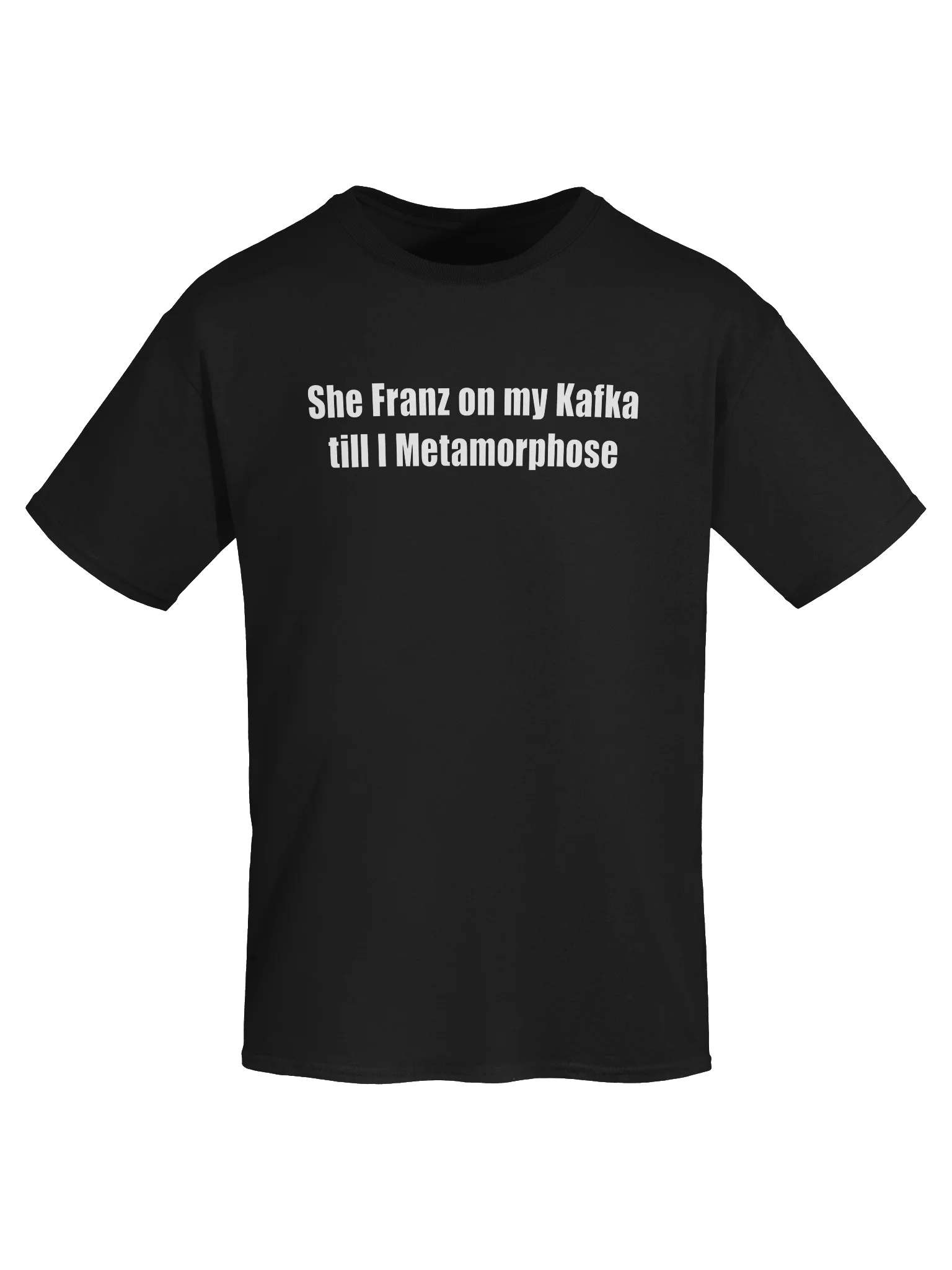 She Franz on my Kafka till I Metamorphose product image (59)