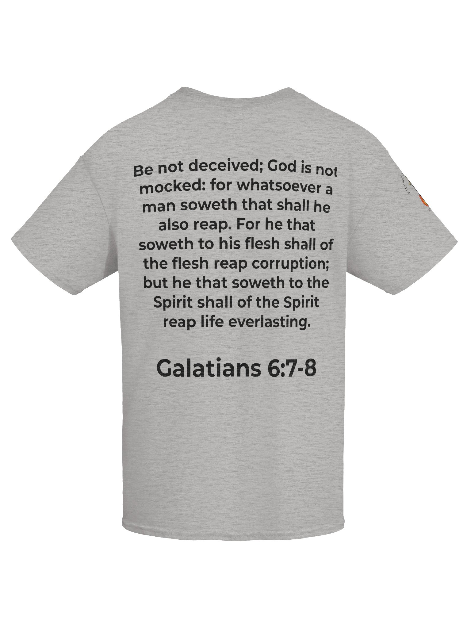 Galatians 6:7-8 "Sow and Reap" Scripture Tee product image (7)