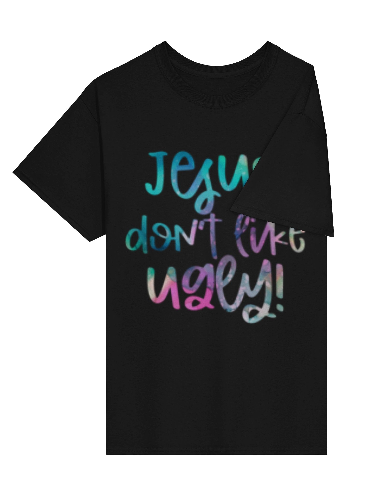 Jesus Don’t Like Ugly Christian T Shirt Faith Based Statement Apparel Bold Christian Clothing product image (3)