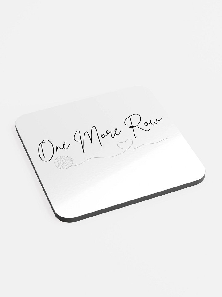 One More Row Coaster product image (2)