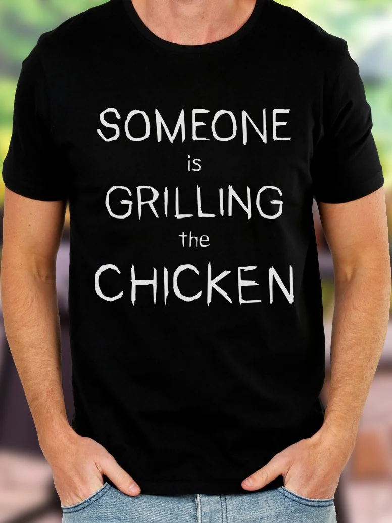 Someone is Grilling the Chicken T-Shirt product image (2)
