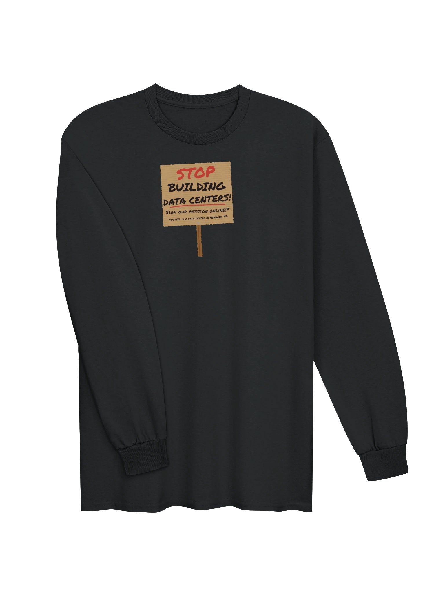 Stop Building Data Centers! (Sign Online*) - Long Sleeve product image (9)