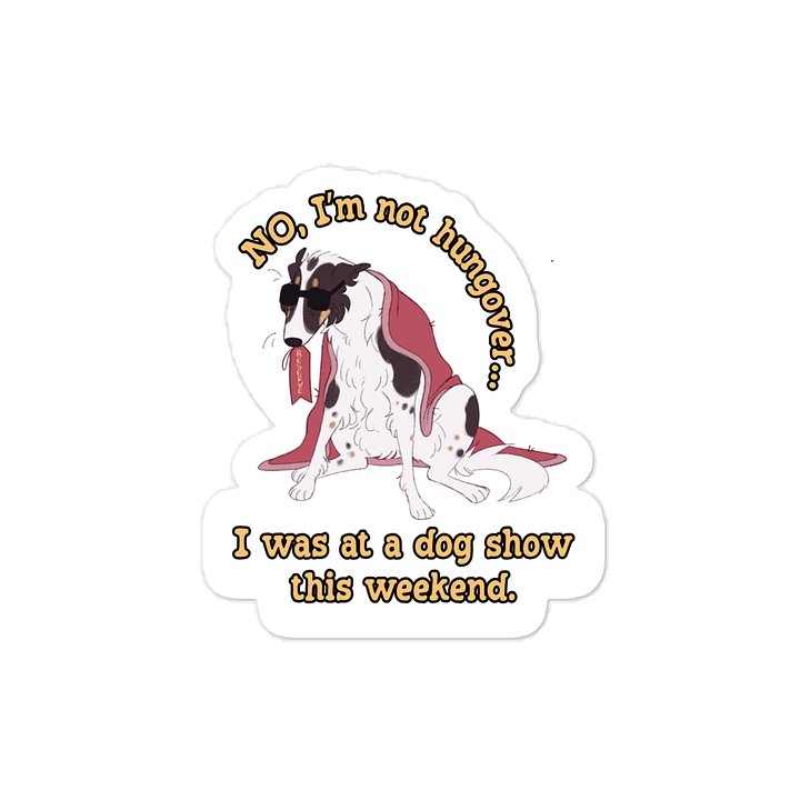 Dog Show Hangover - Spotted Tri Reserve product image (1)