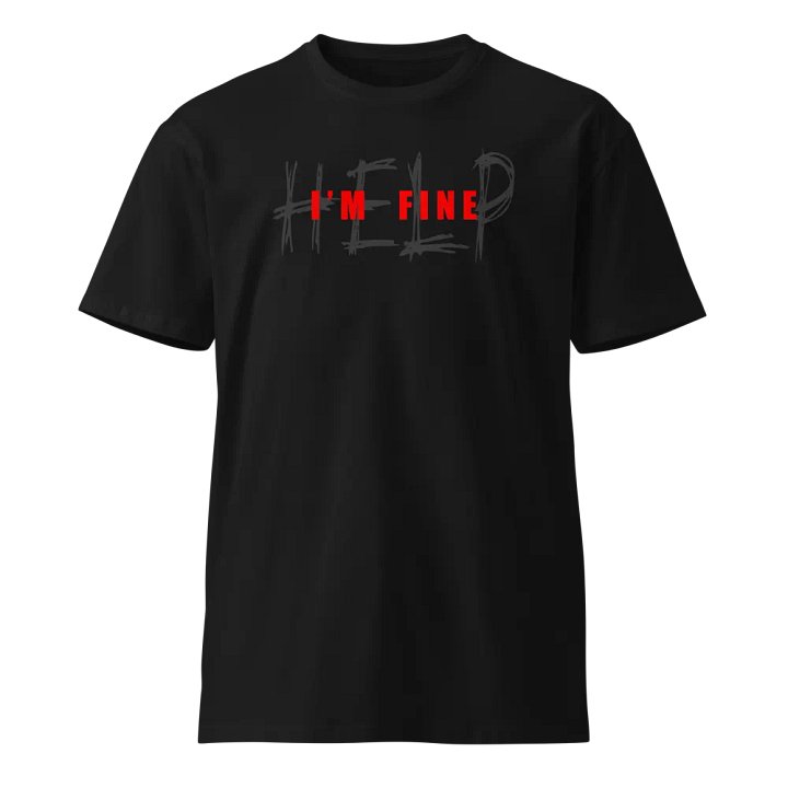 "I'm Fine" Tee product image (1)