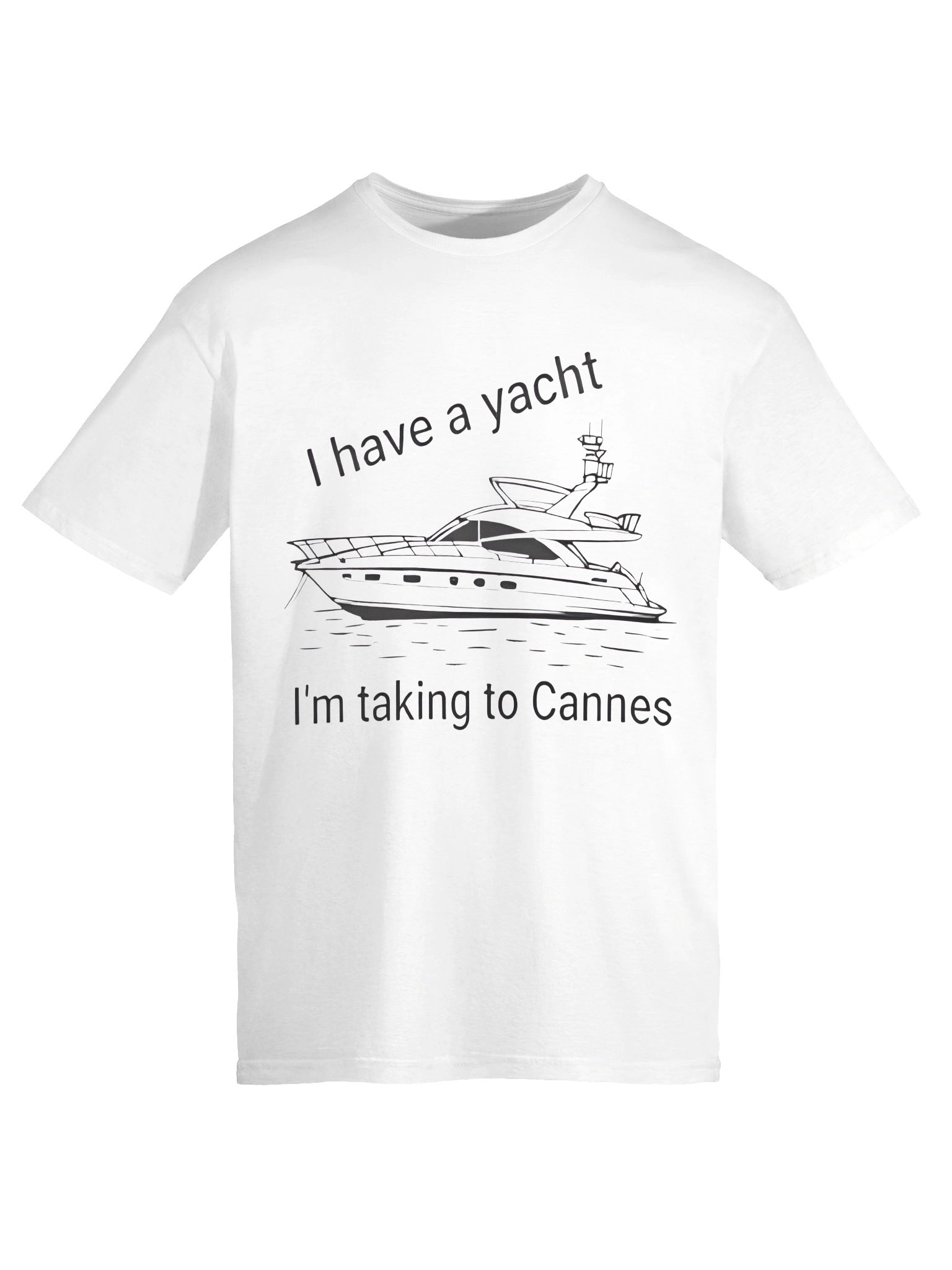 I have A Yacht I’m Taking To Cannes Shirt product image (6)