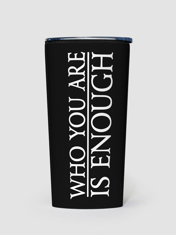 Elven Heartbound Tumbler ~ "WHO YOU ARE IS ENOUGH" (Black) product image (1)