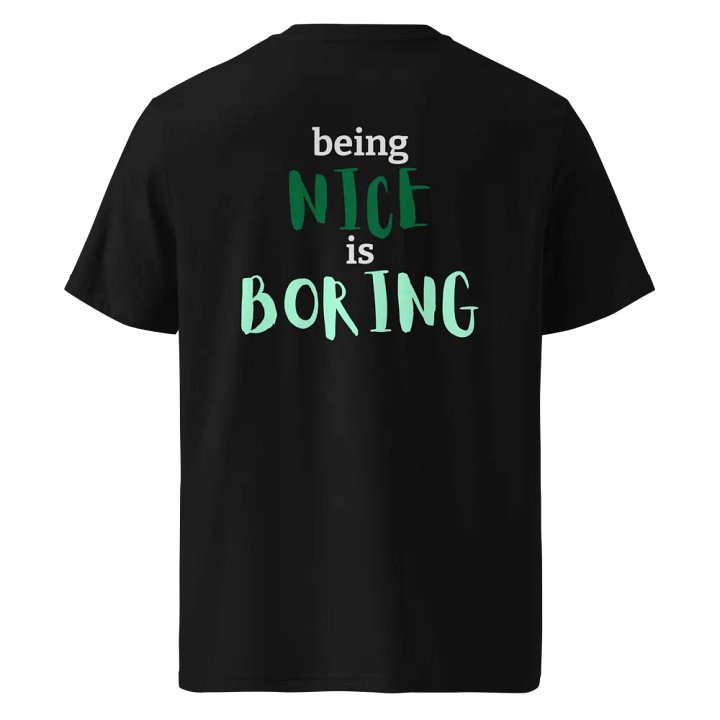 "being nice is boring" Tee product image (1)