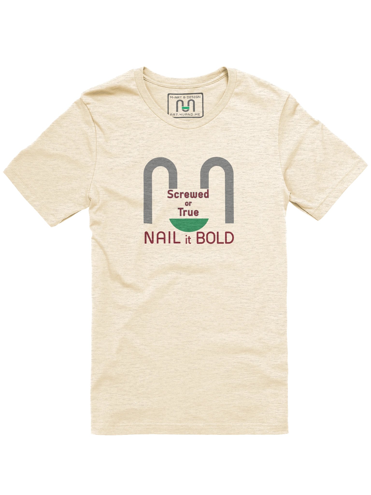 NAIL it BOLD – Rugged Statement Tee for Makers, Doers & Truth Seekers - by M-Art & Design product image (1)