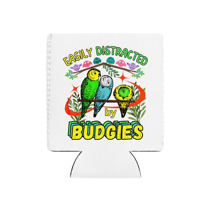 Easily Distracted By Budgies Cute Can Cooler product image (1)