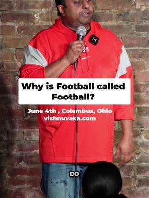 Why is American football called football? Check me out in Columbus, Ohio this Thursday at The Attic Comedy Club. #AmericanFootball #SportsFacts #Buckeyetour #vishnuvakacomedy #standupcomedy