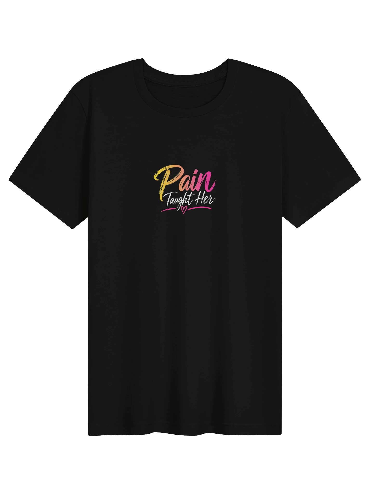Pain Taught Her T-Shirt product image (1)