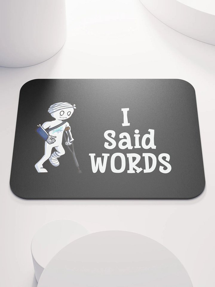 I Said Words - Mouse Pad product image (1)