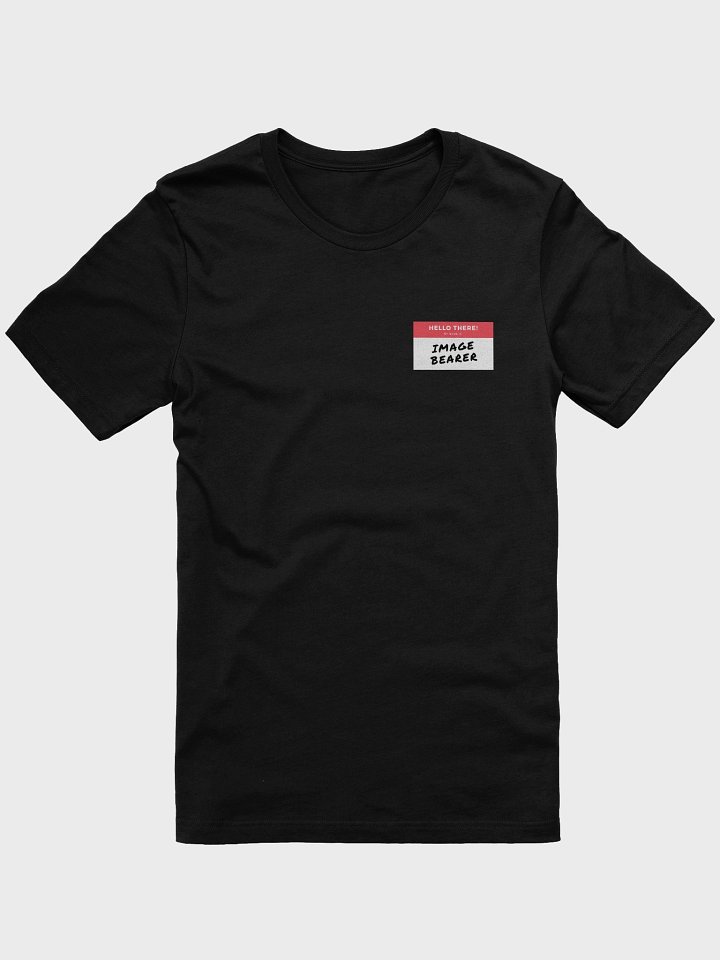 HELLO MY NAME IS IMAGE BEARER tshirt product image (4)