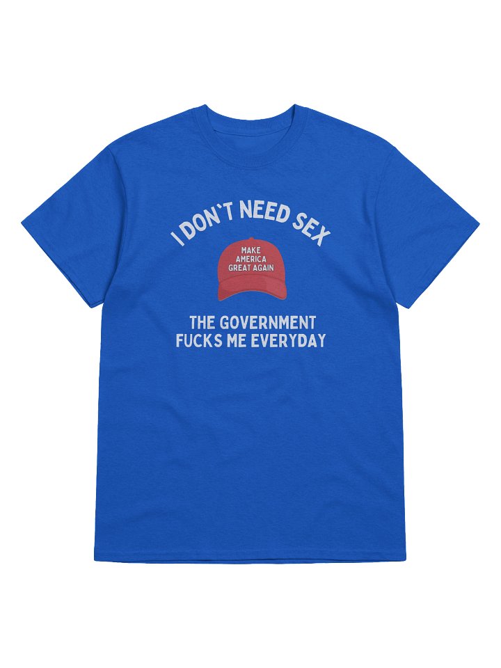 I don't Need Sex The Government Fucks Me Everyday Red Hat T-Shirt product image (9)