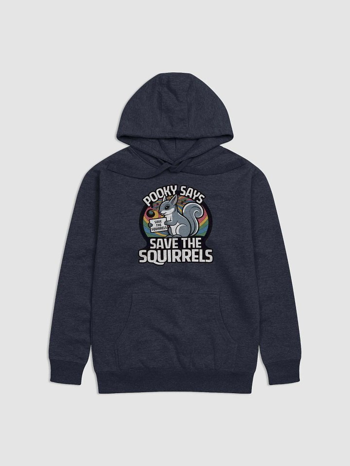 Super Soft and Comfy Hoodie: Pooky Says Save the Squirrels product image (1)