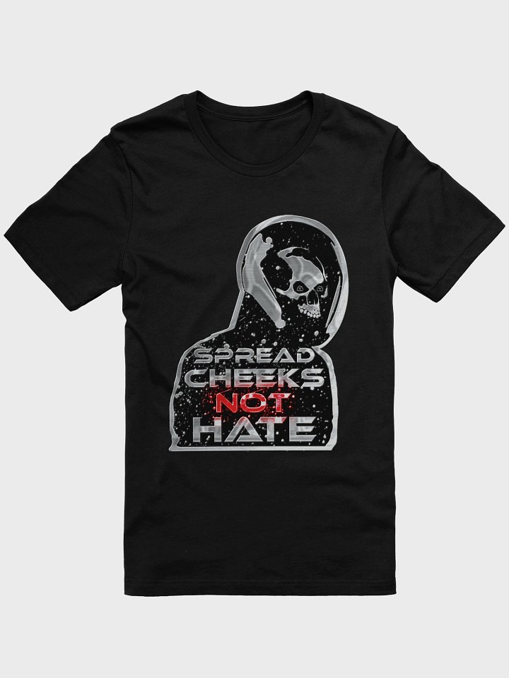 Spread Cheeks NOT Hate Shirt product image (2)