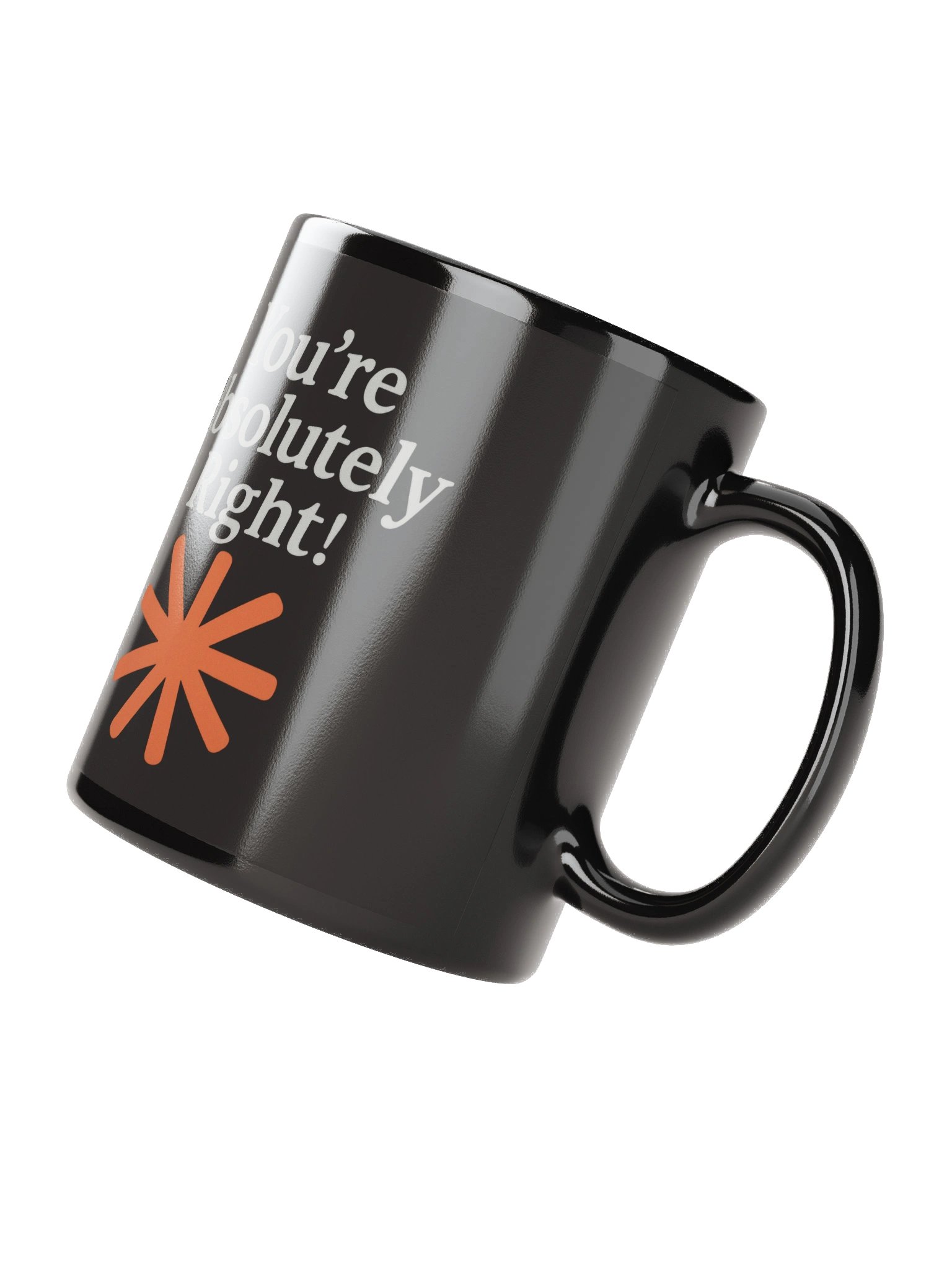 “You’re Absolutely Right!” – AI Inside-Joke Glossy Mug product image (2)