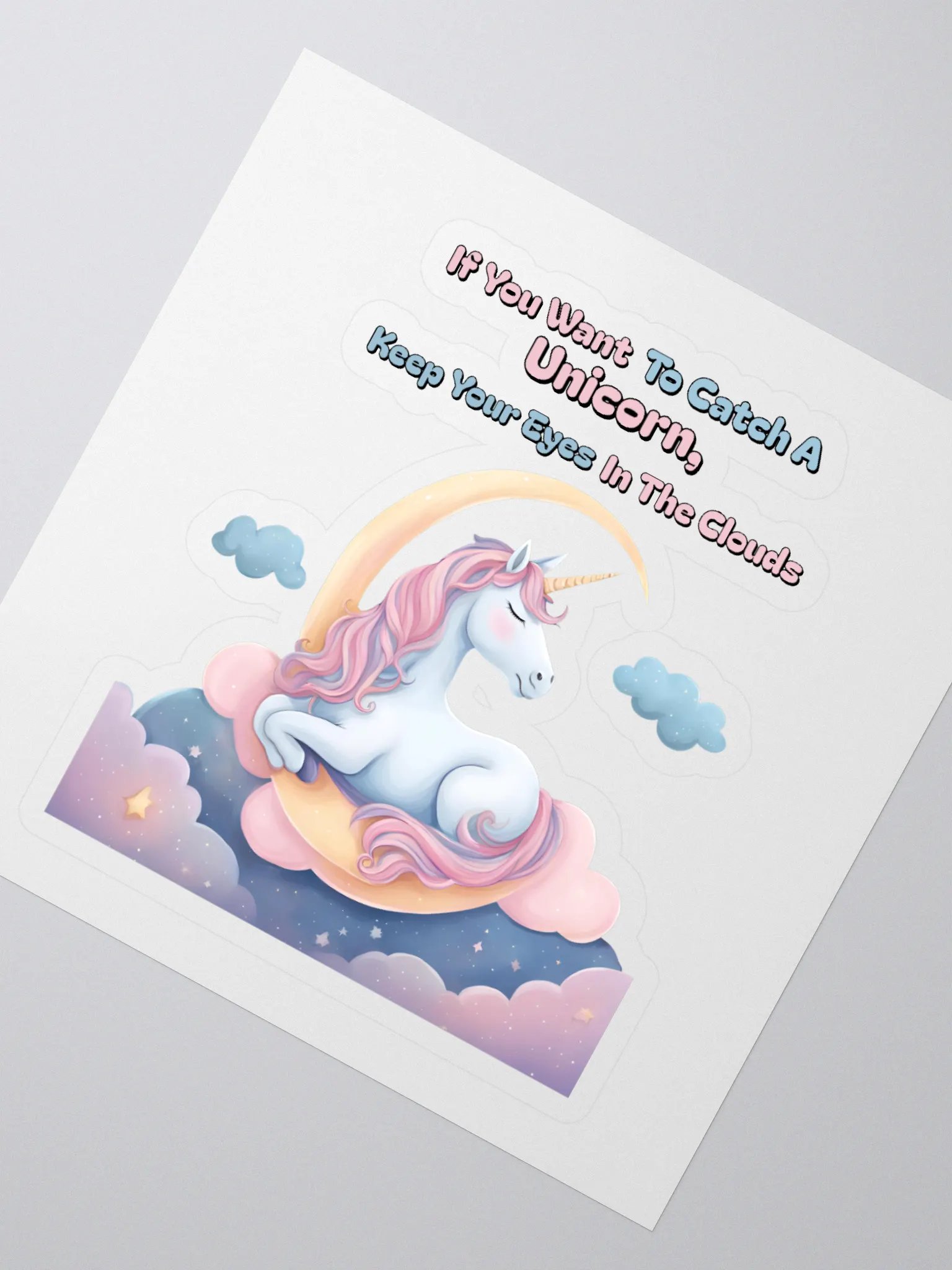 If You Want To Catch A Unicorn, Keep Your Eyes In The Clouds Sticker product image (2)