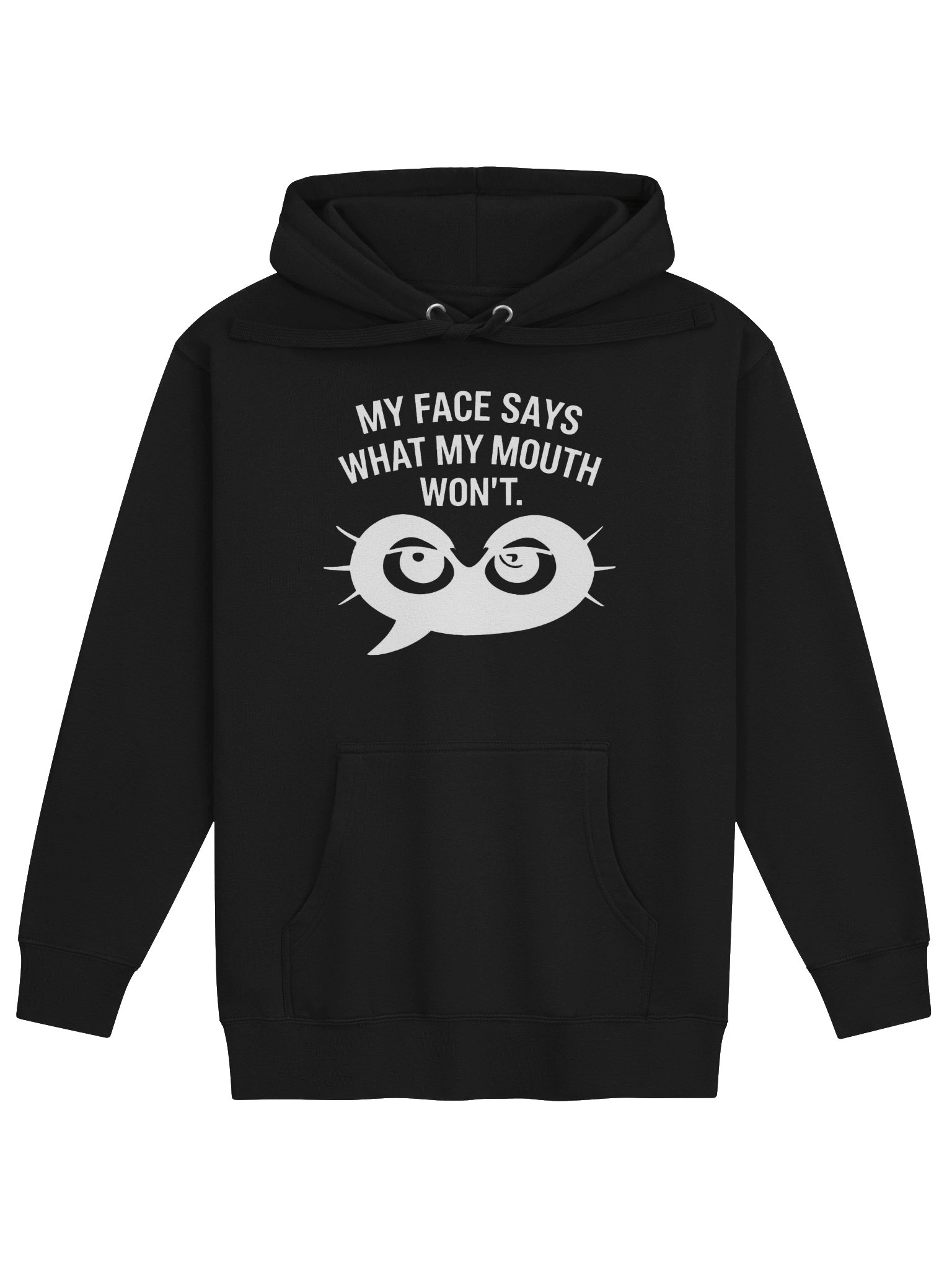 My Face Says What My Mouth Won’t Hoodie product image (1)