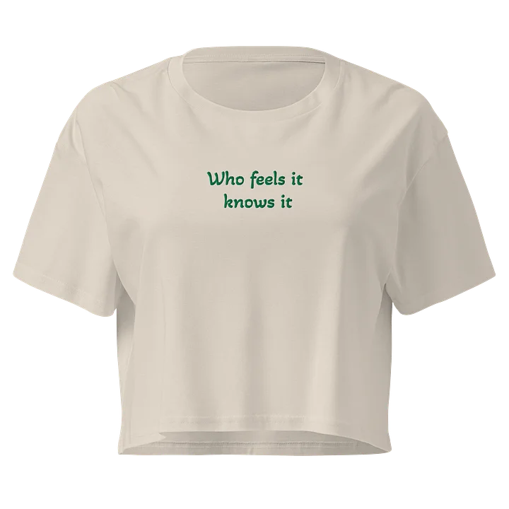 Who Feels it Knows it Embroidered Womens Crop T product image (1)