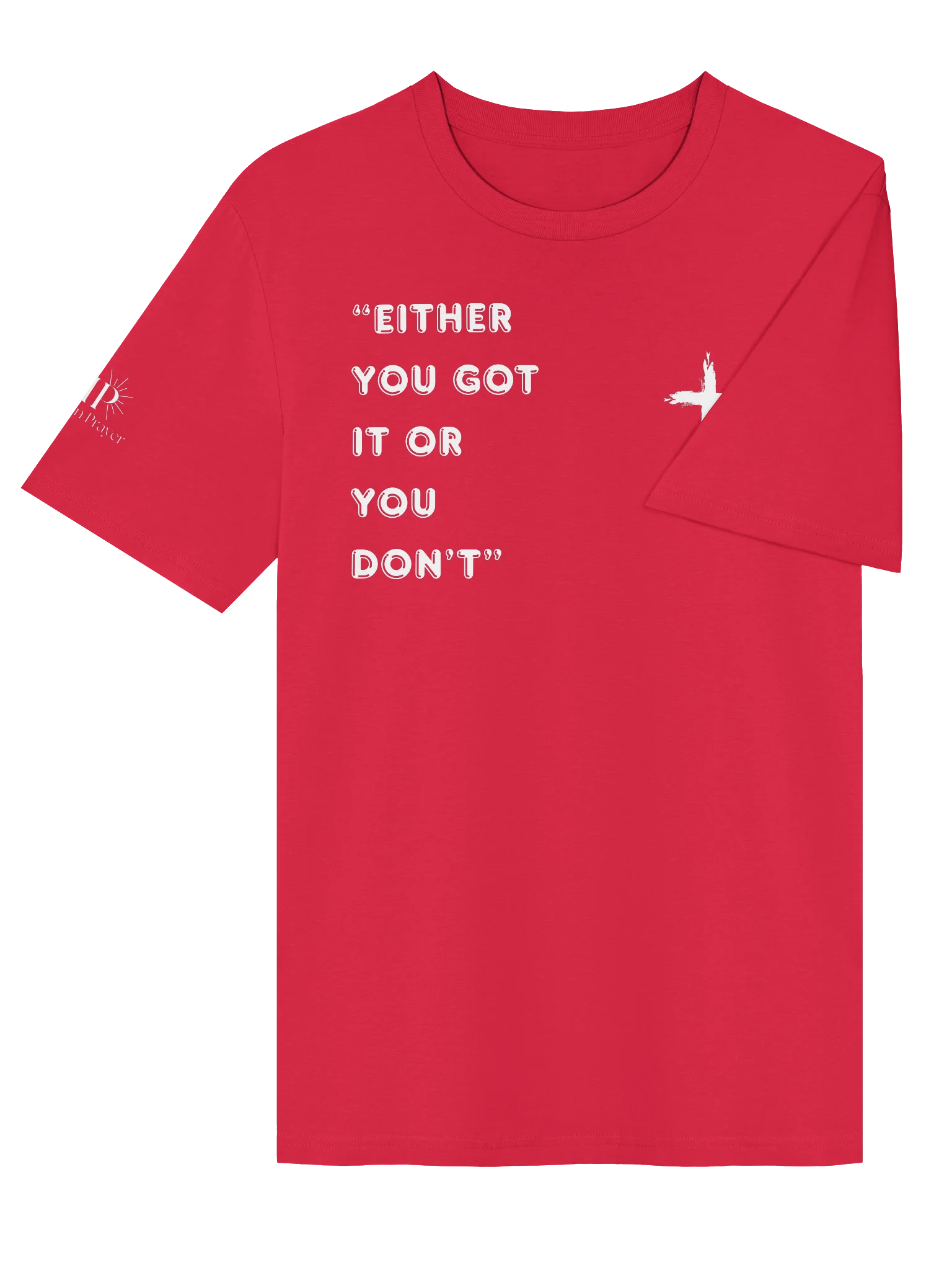 VIP Either You Got It or You Don't Unisex T-Shirt product image (60)