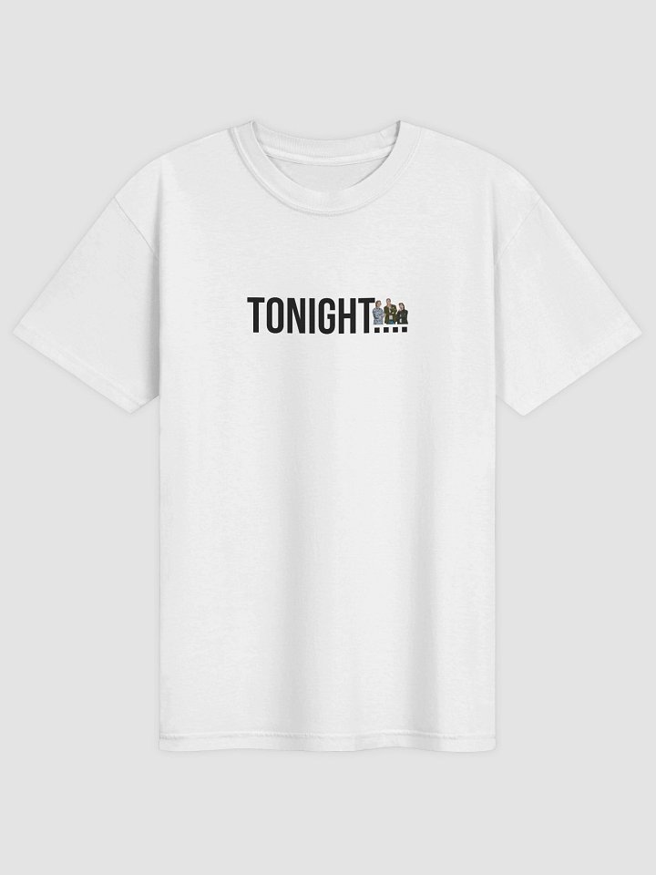tonight... white tee product image (2)