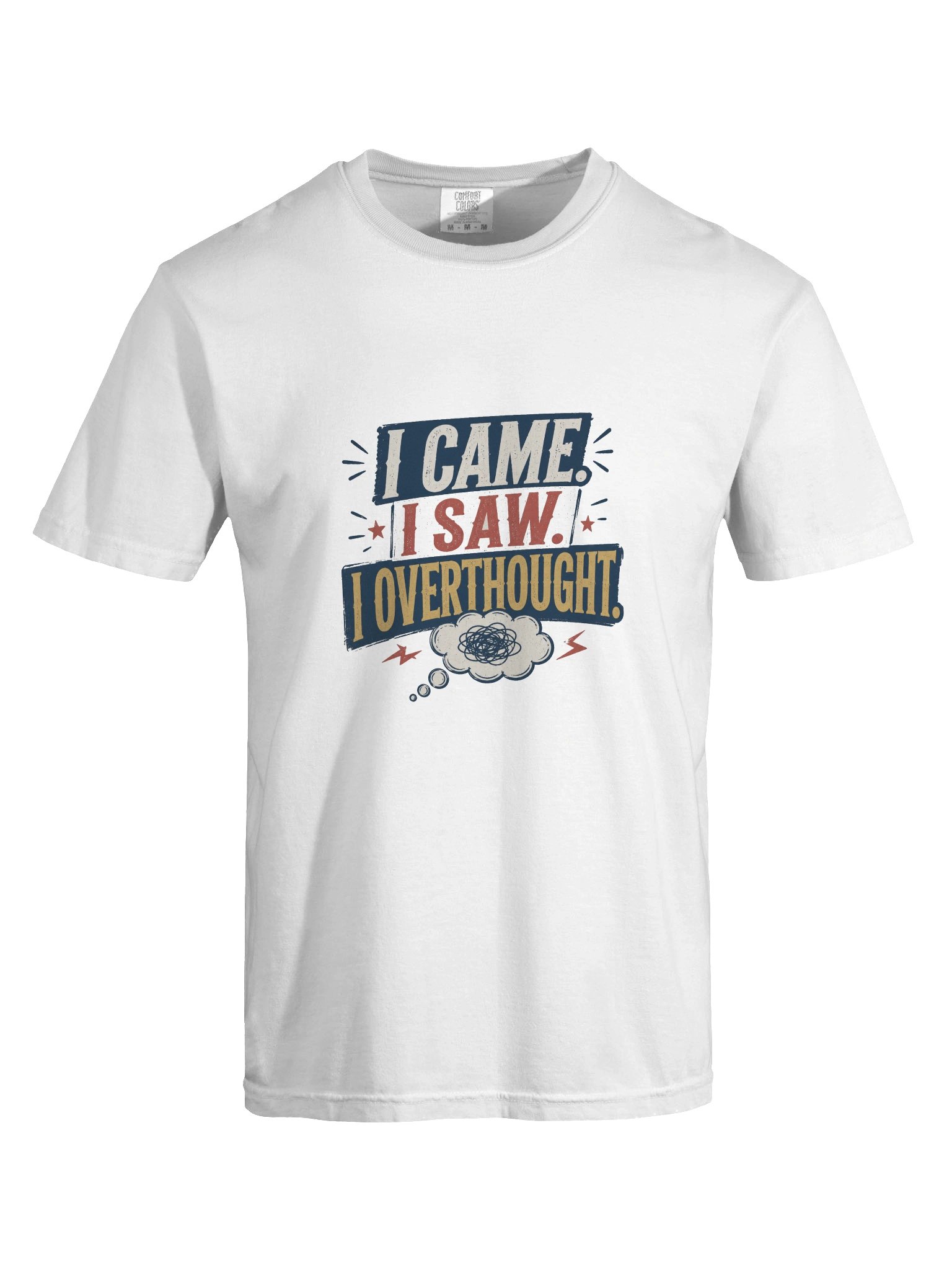 I Came I Saw I Overthought Graphic Tee – Funny Anxiety T-Shirt product image (5)