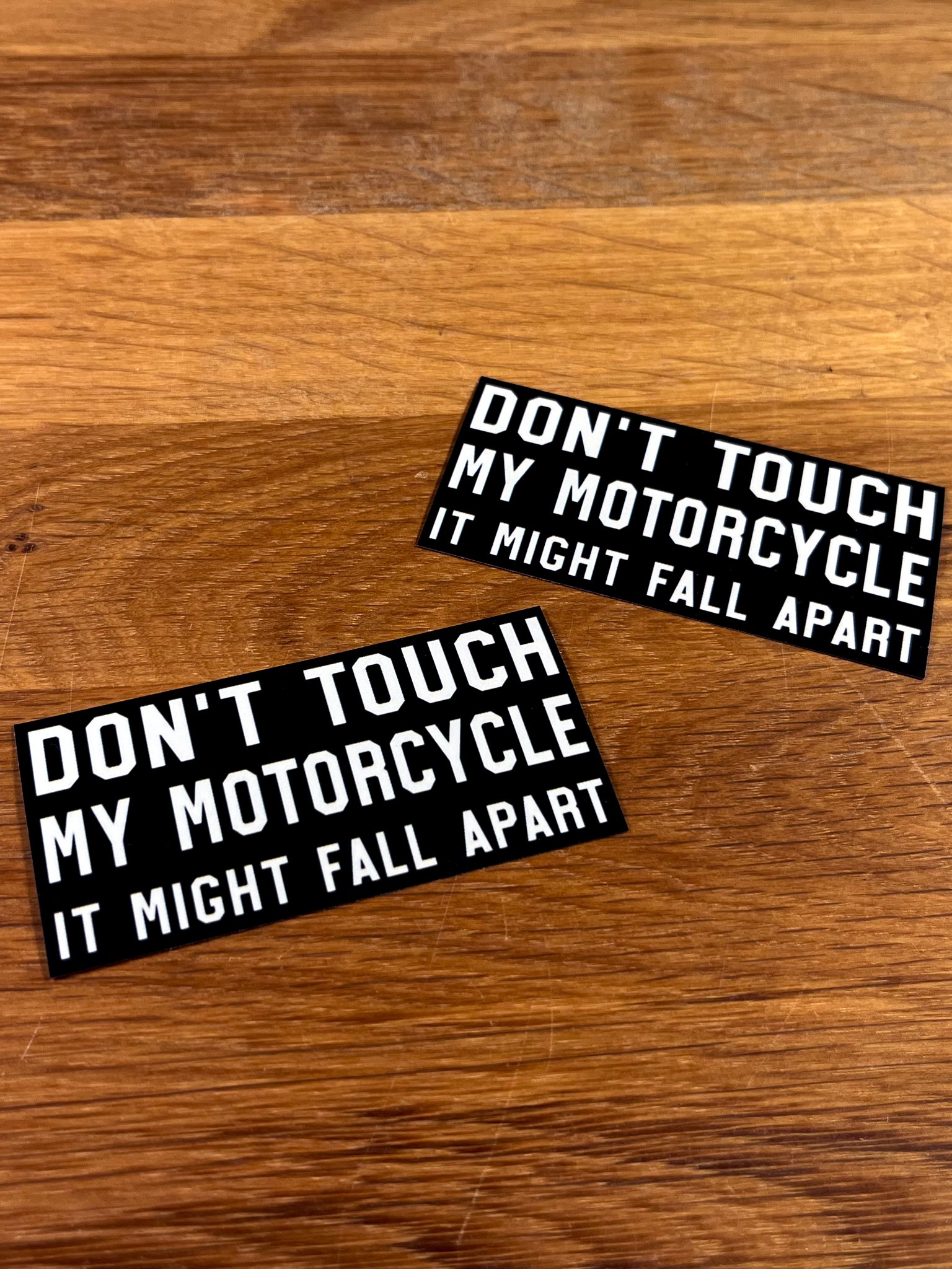 Don't Touch My Motorcycle - It Might Fall Apart Sticker (2 pack) product image (3)