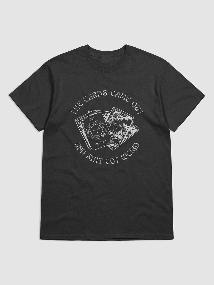 The Cards Came Out TShirt product image (1)