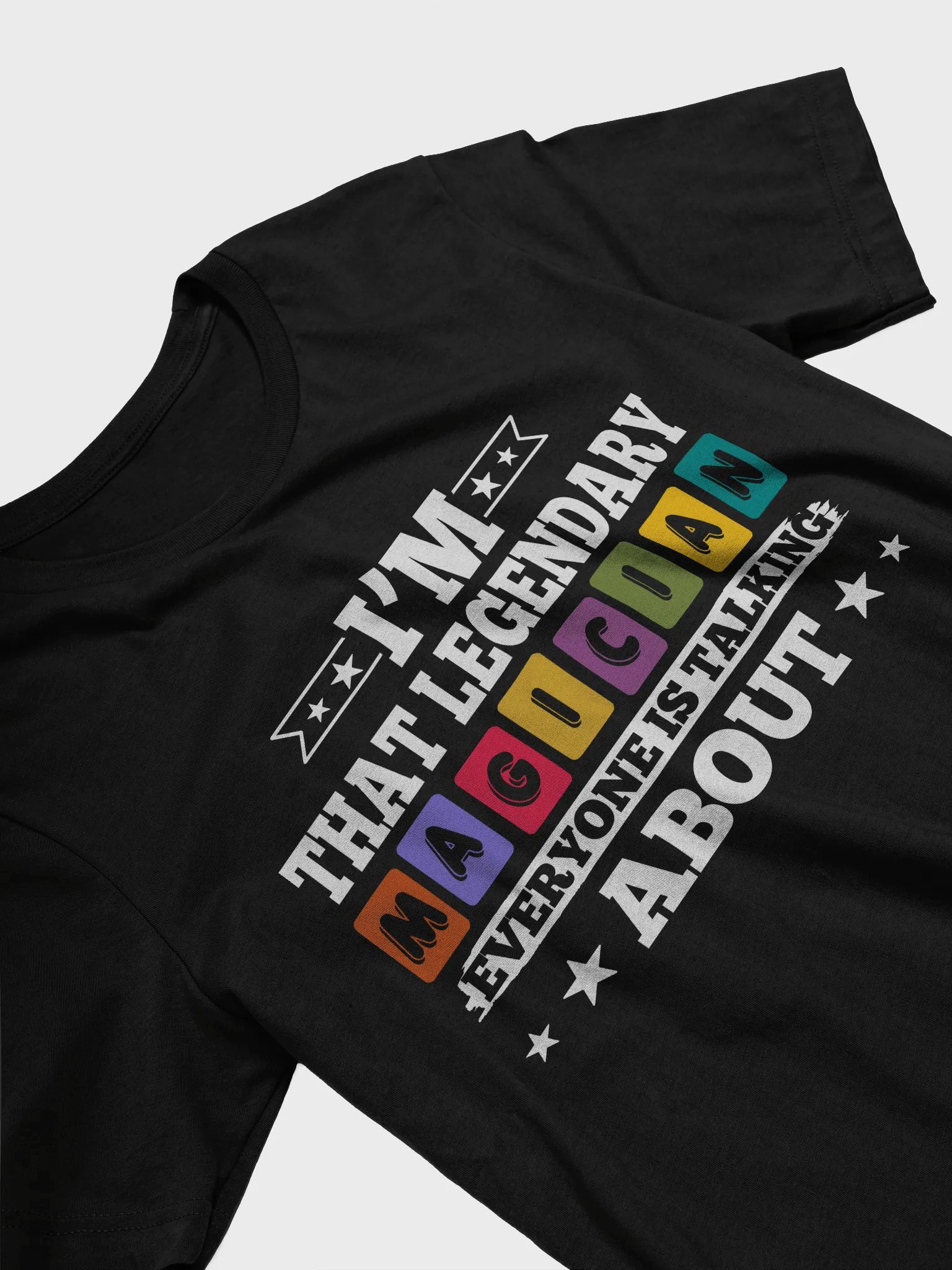 I’m That Legendary Magician Everyone Is Talking About Tee product image (5)