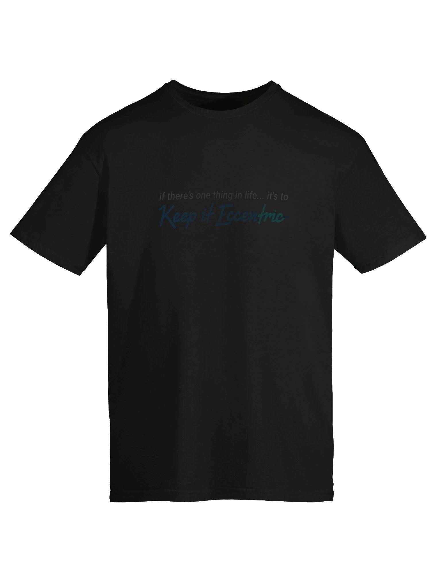 "Keep it Eccentric" T-Shirt product image (5)