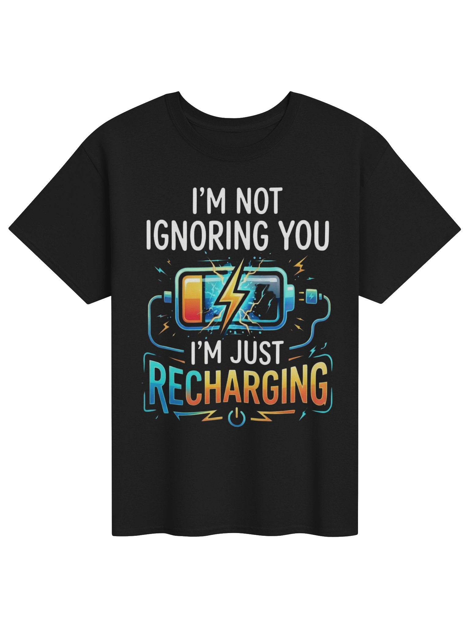 🔋 I'M NOT IGNORING YOU — I'M JUST RECHARGING. 📴 product image (1)